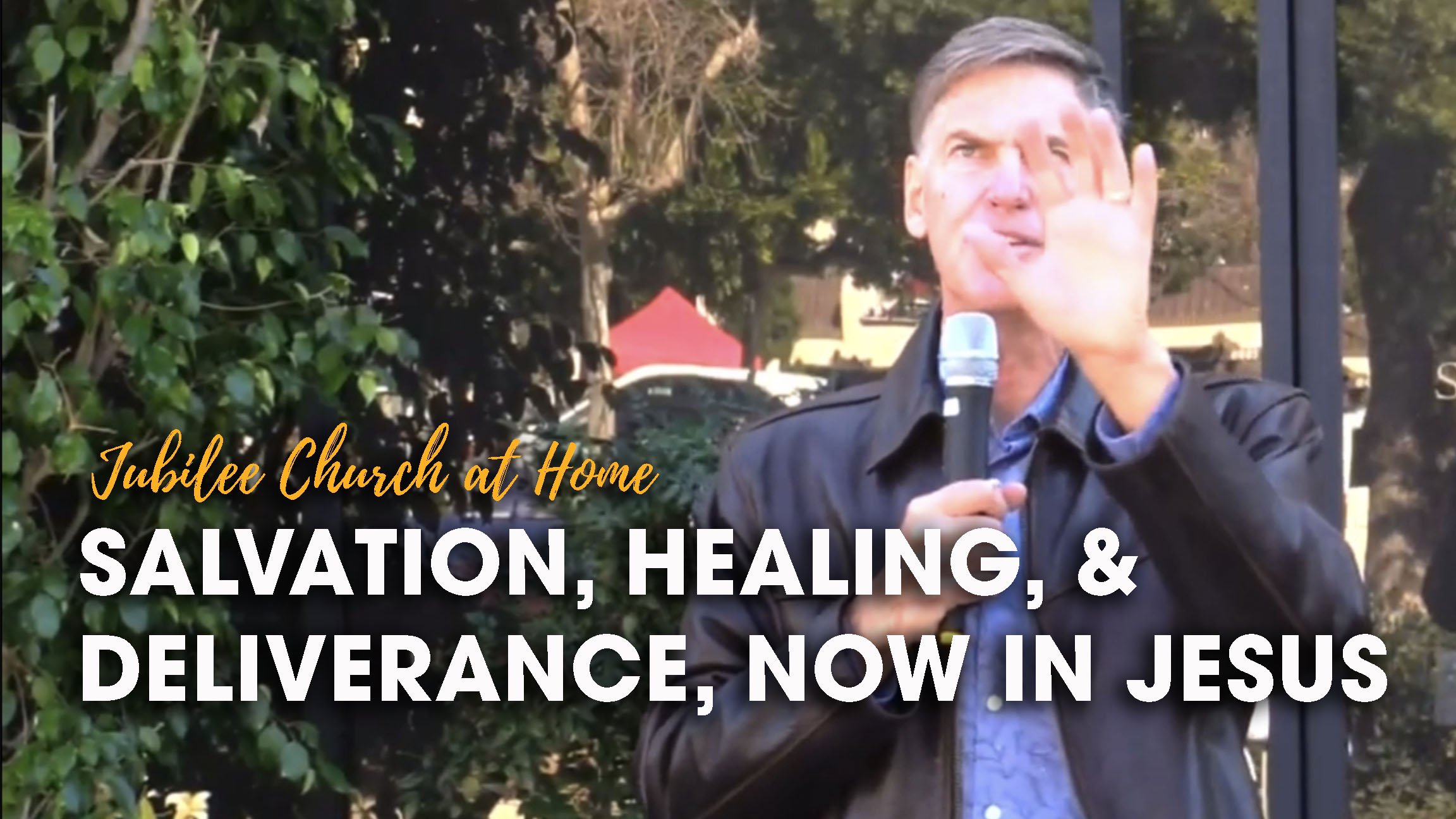 Salvation, Healing, and Deliverance, Now in Jesus