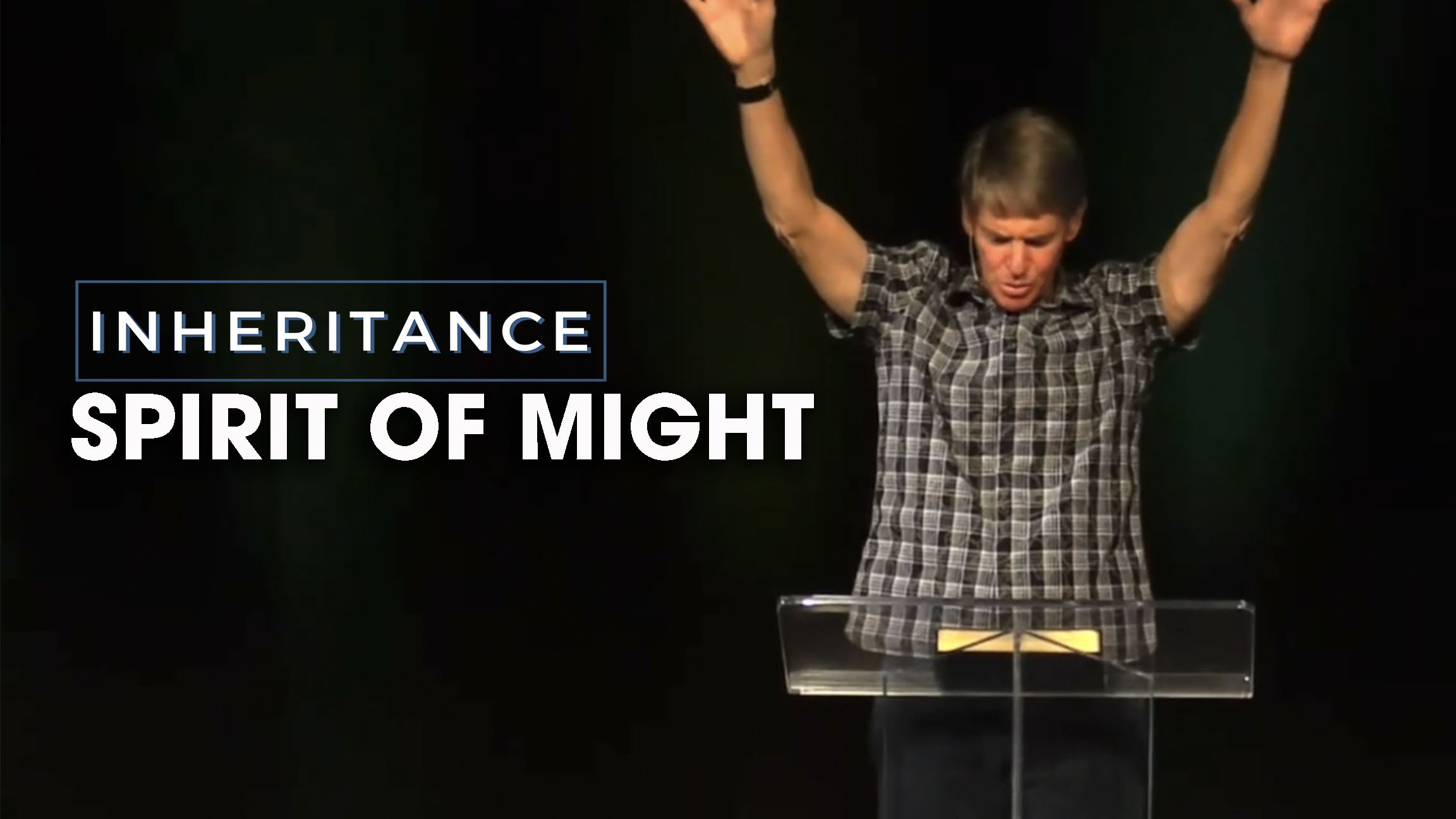 INHERITANCE Men’s Gathering – Spirit of Might