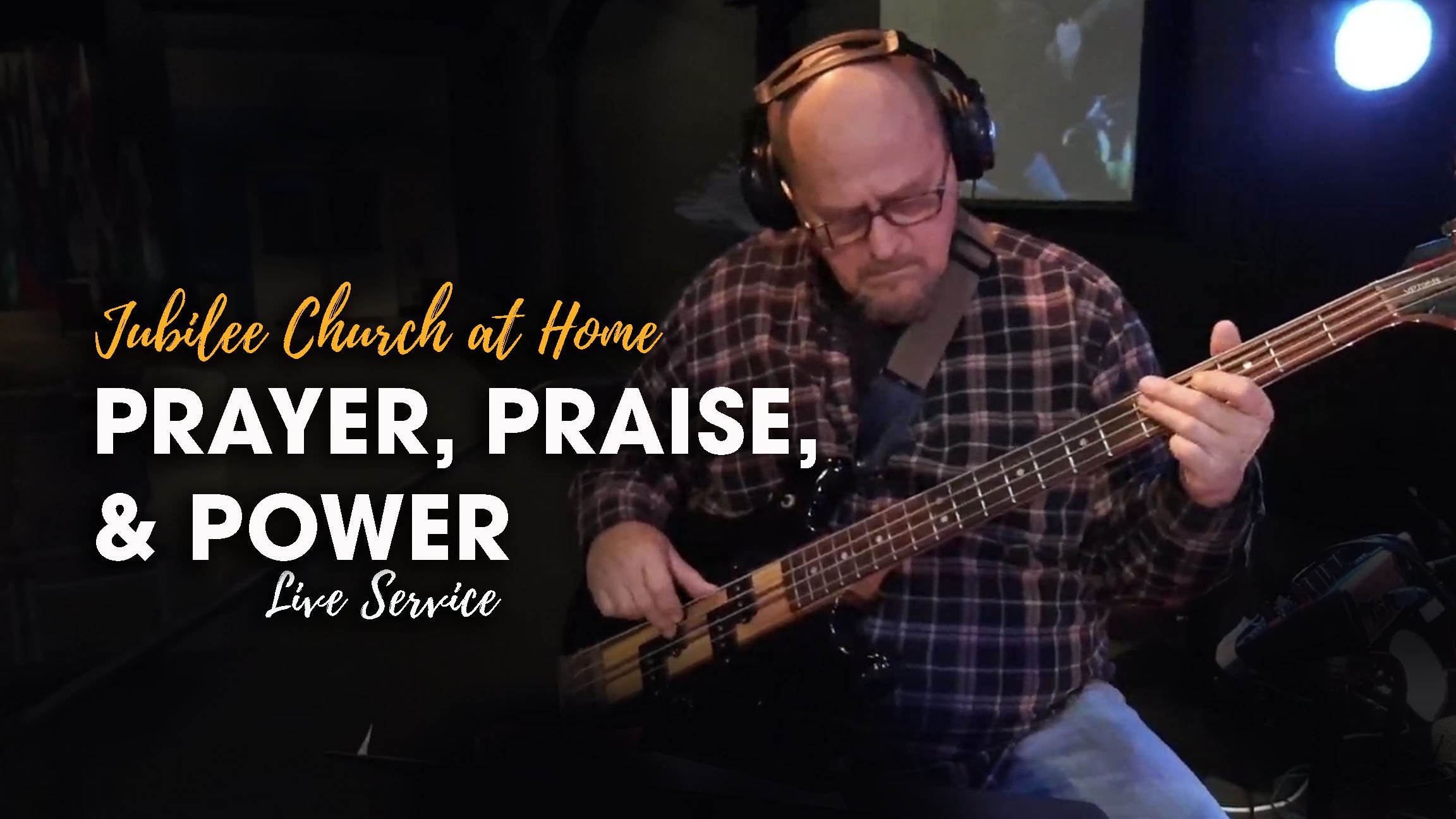 Prayer, Praise, and Power