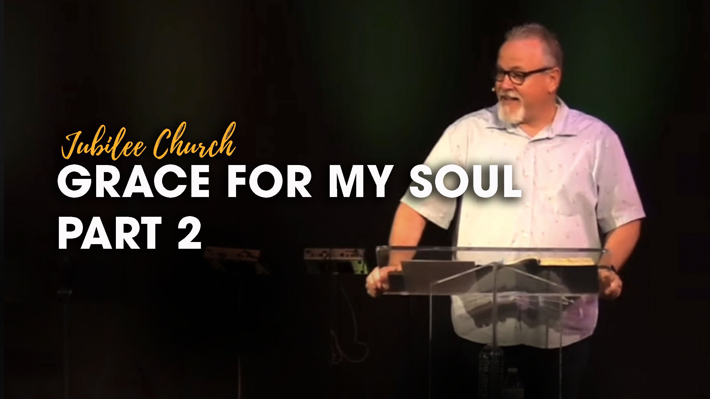 Grace For My Soul – Part 2