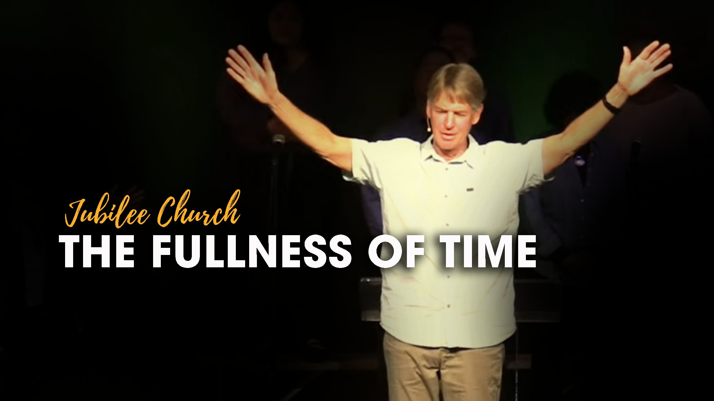 The Fullness of Time