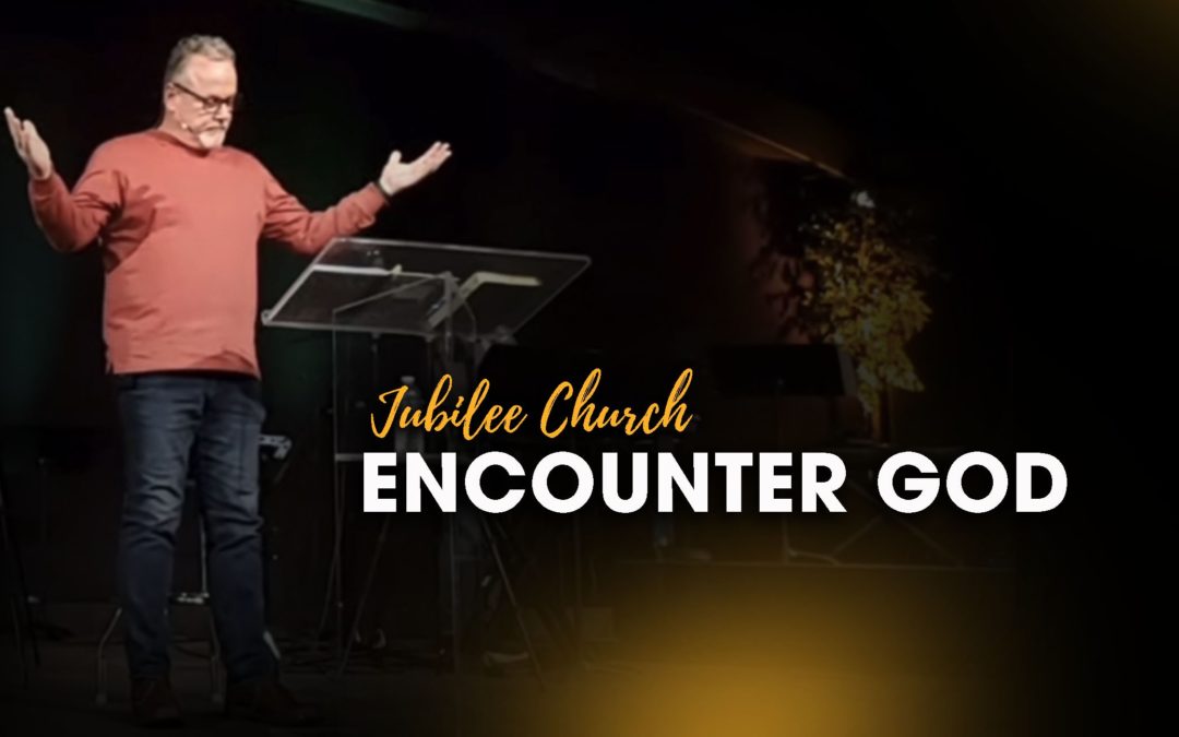 Encounter God Service