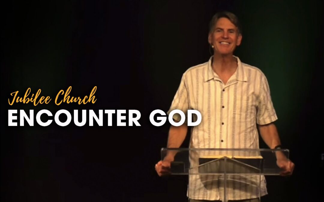 Encounter God Service