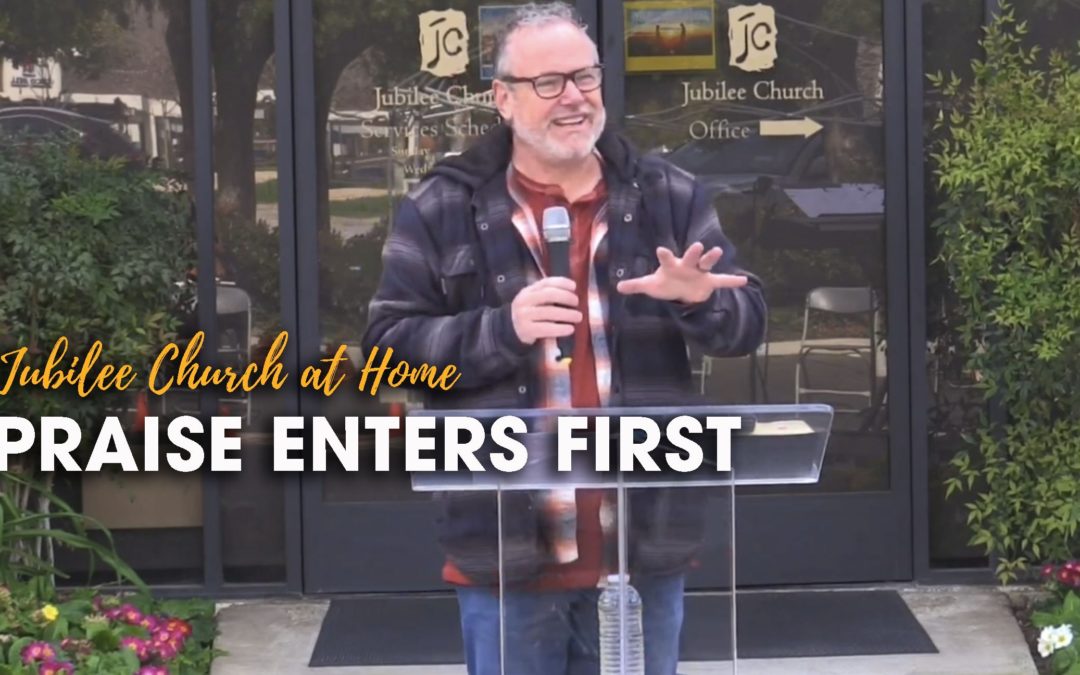 Praise Enters First