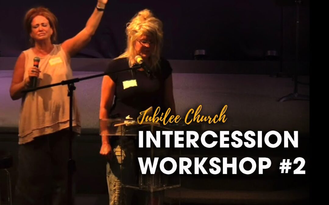 Intercession Workshop #2
