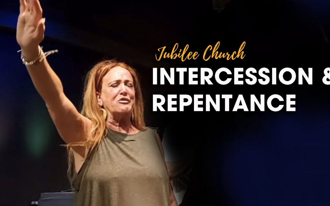 Intercession & Repentance