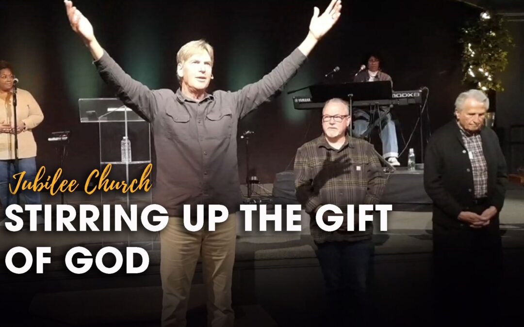 Stirring up the Gift of God