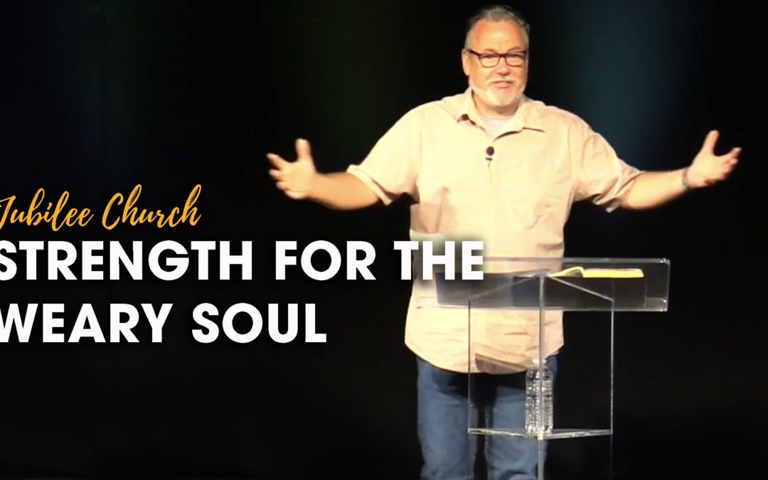 Strength for the Weary Soul