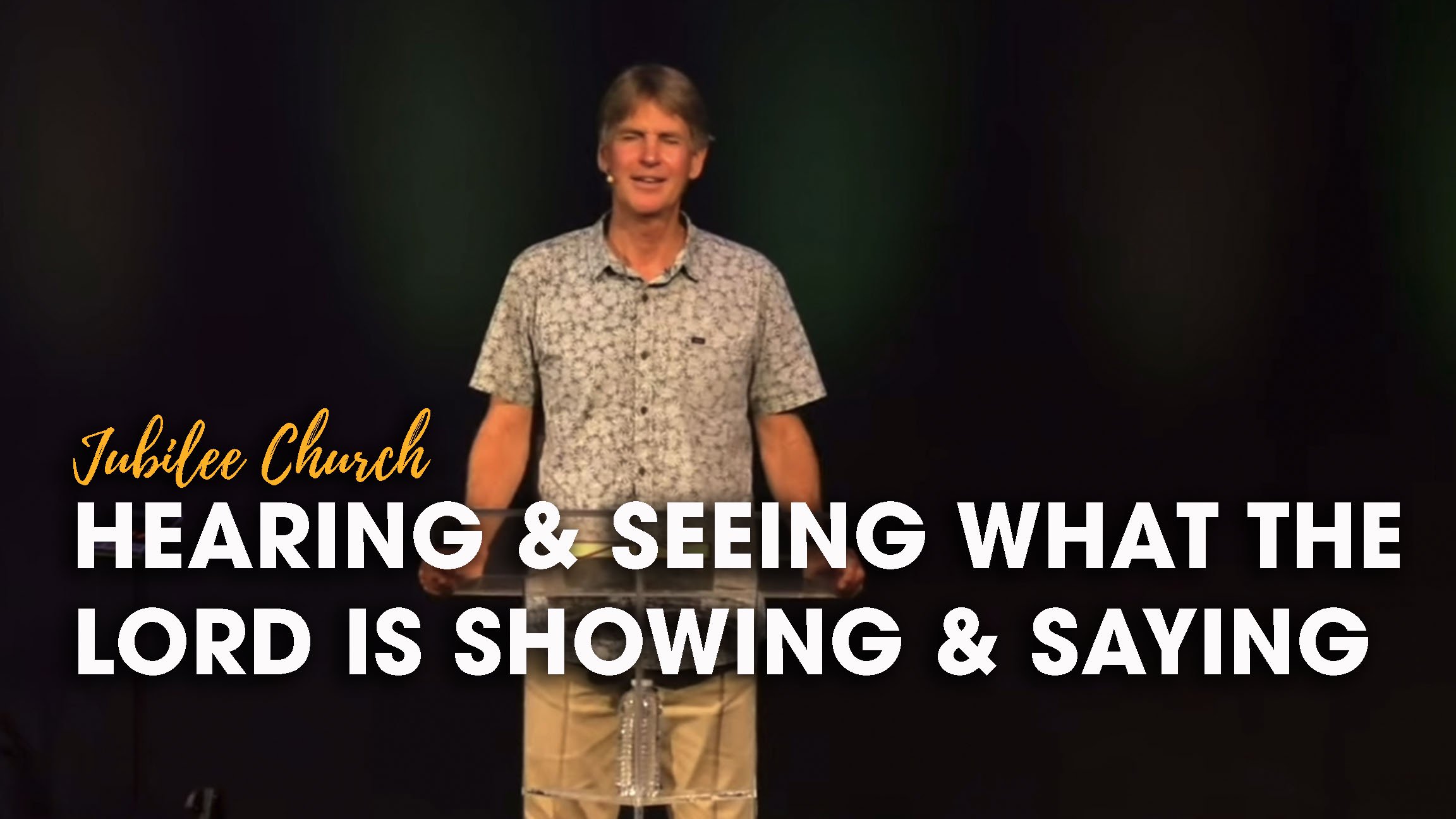 Seeing and Hearing What the Lord is Showing and Saying
