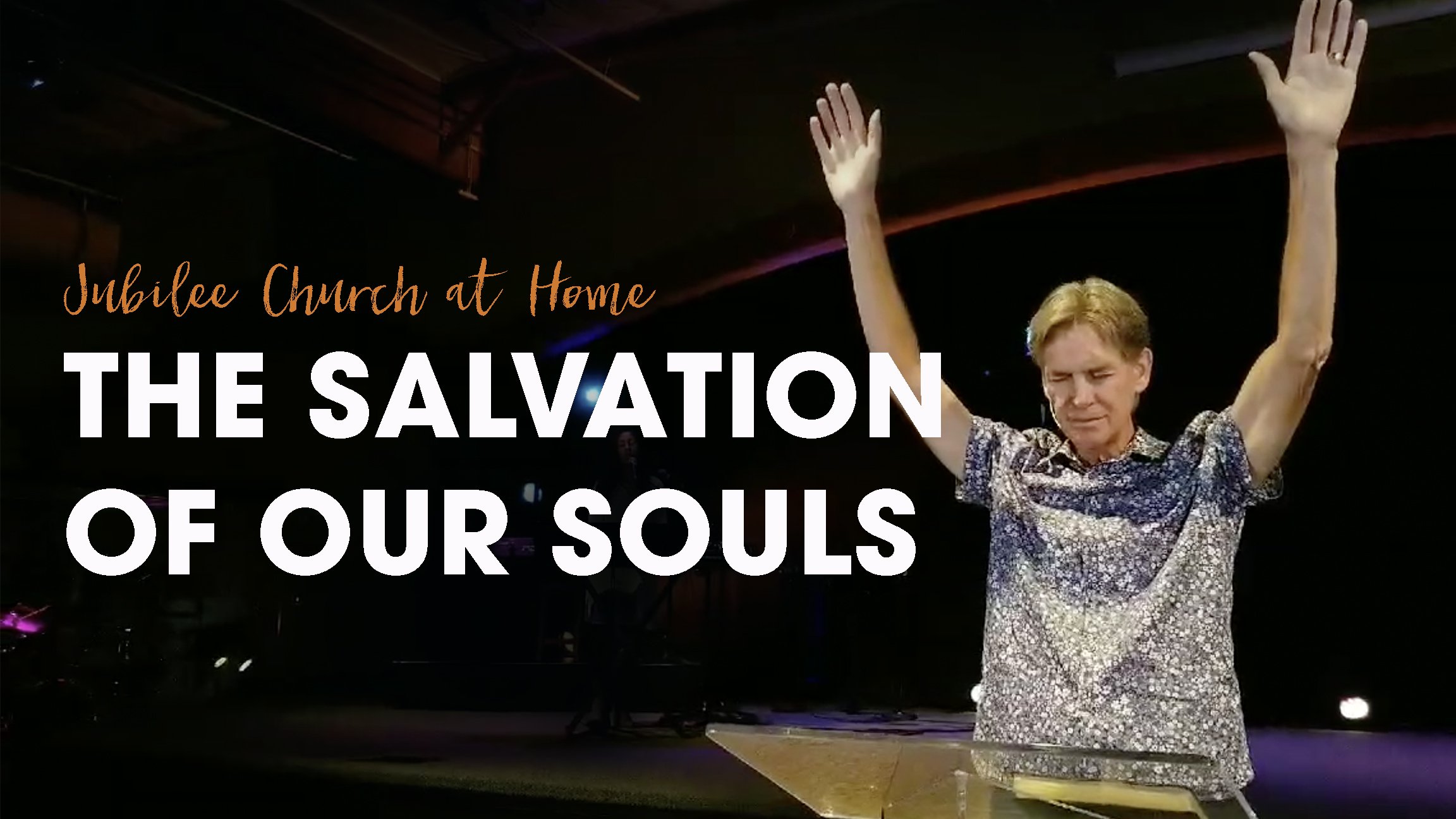The Salvation of Our Souls