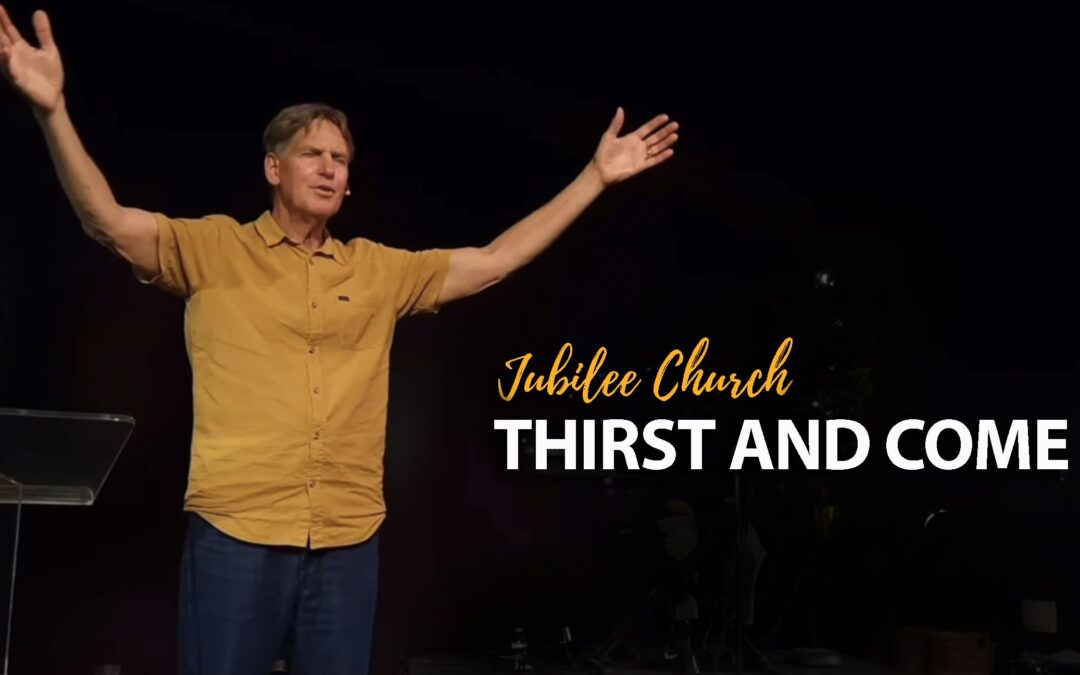 Thirst and Come