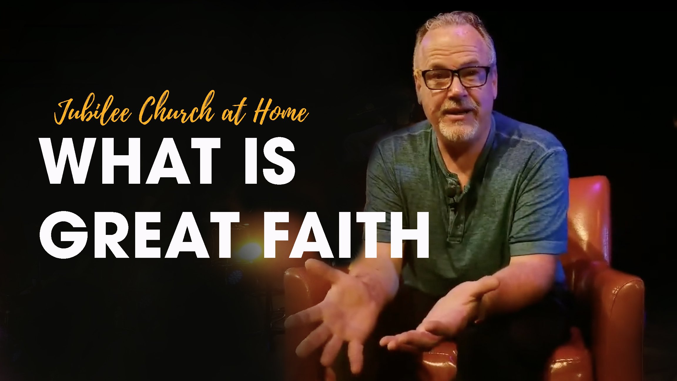 What is Great Faith