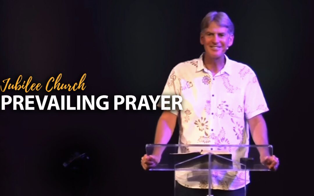 Prevailing Prayer