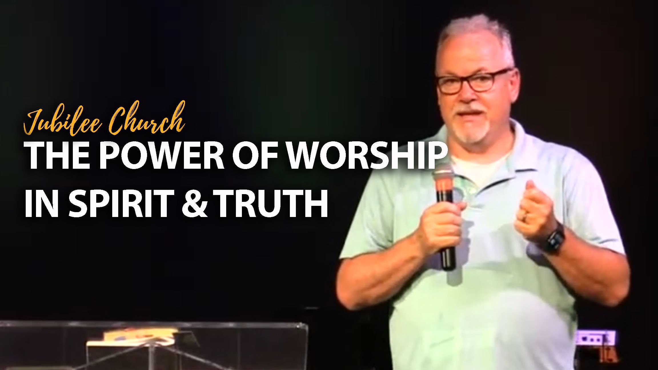 The Power of Worship in Spirit & Truth