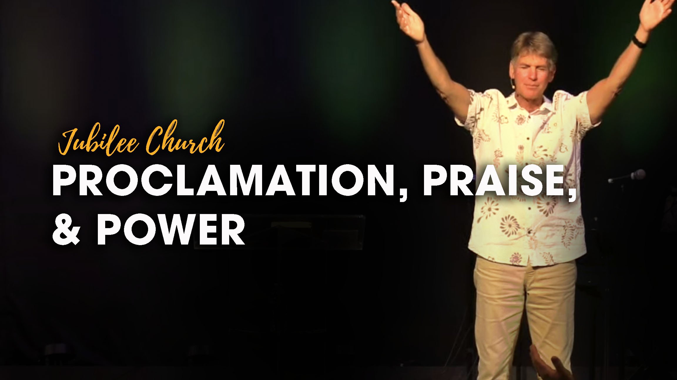 Proclamation, Praise, and Power