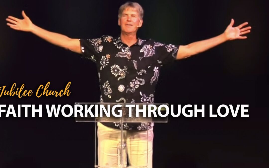 Faith Working Through Love