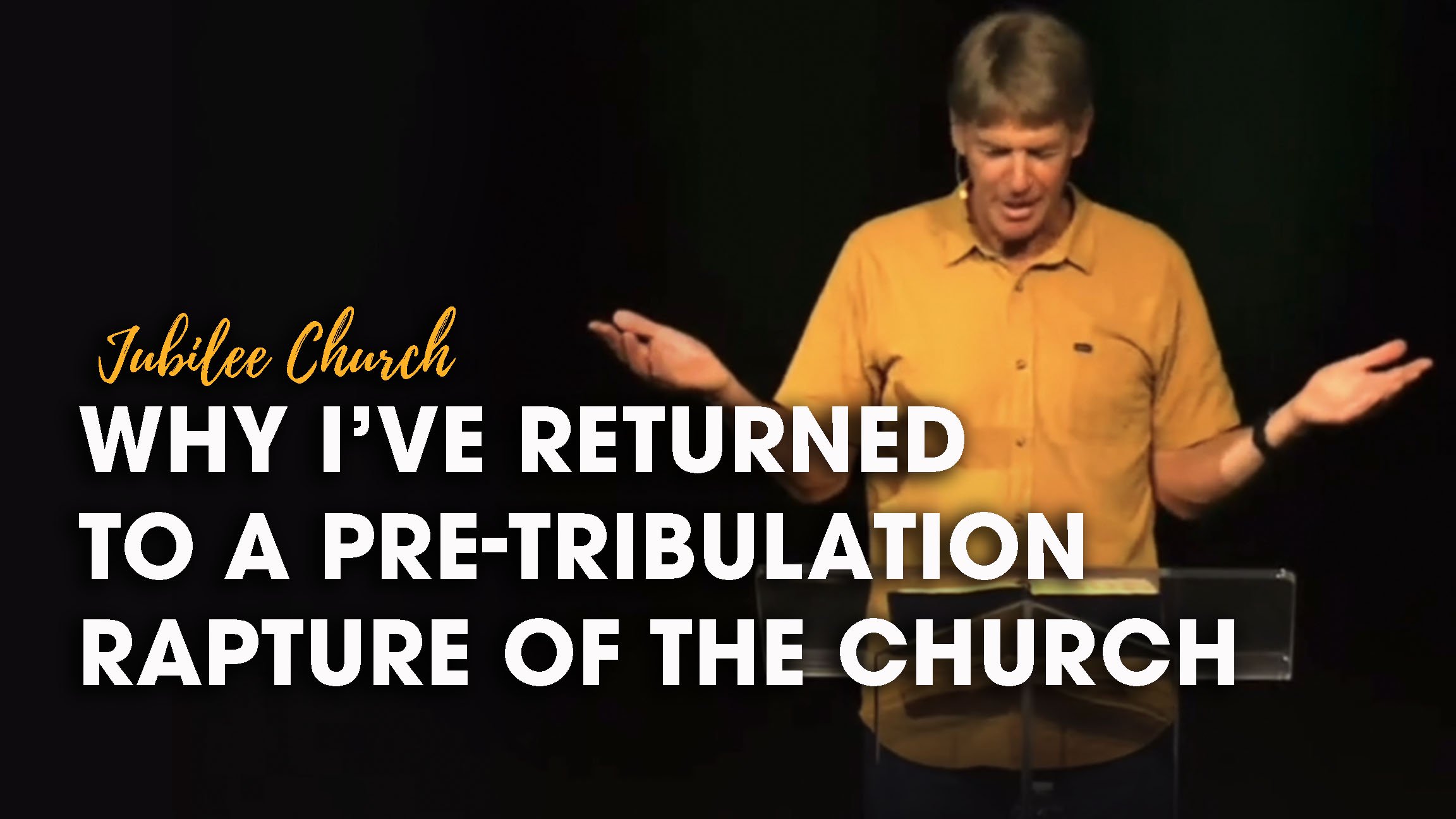 Why I have returned to a pre-tribulation rapture of the Church