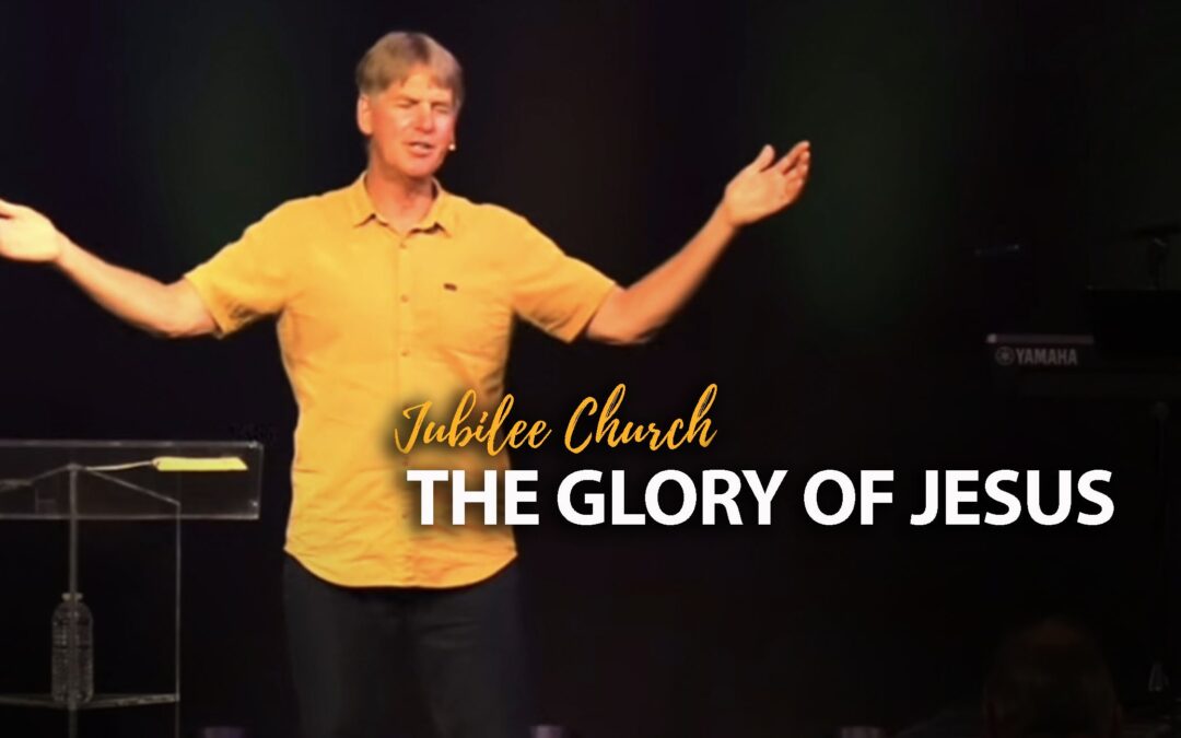 The Glory of Jesus