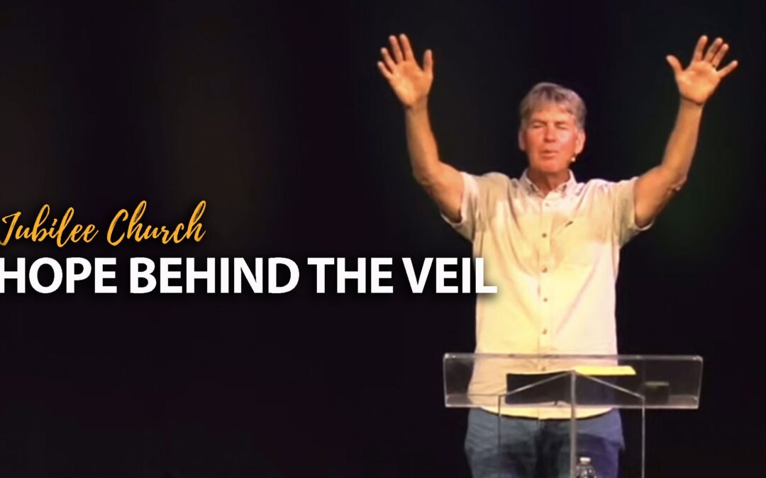 Hope Behind the Veil