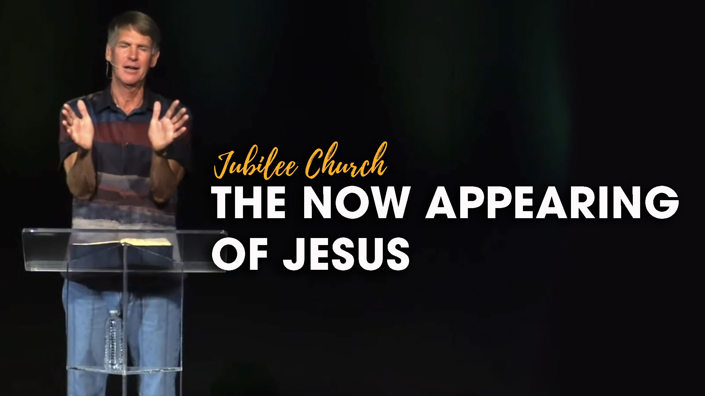 The Now Appearing of Jesus