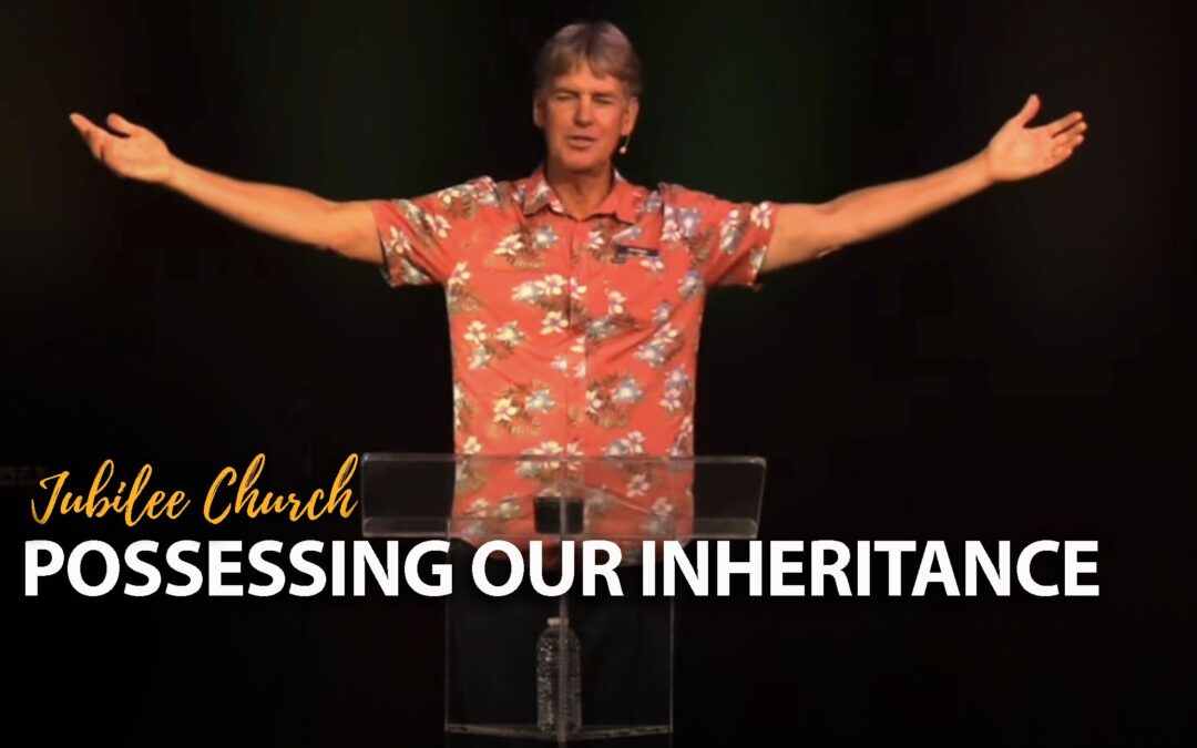 Possessing Our Inheritance