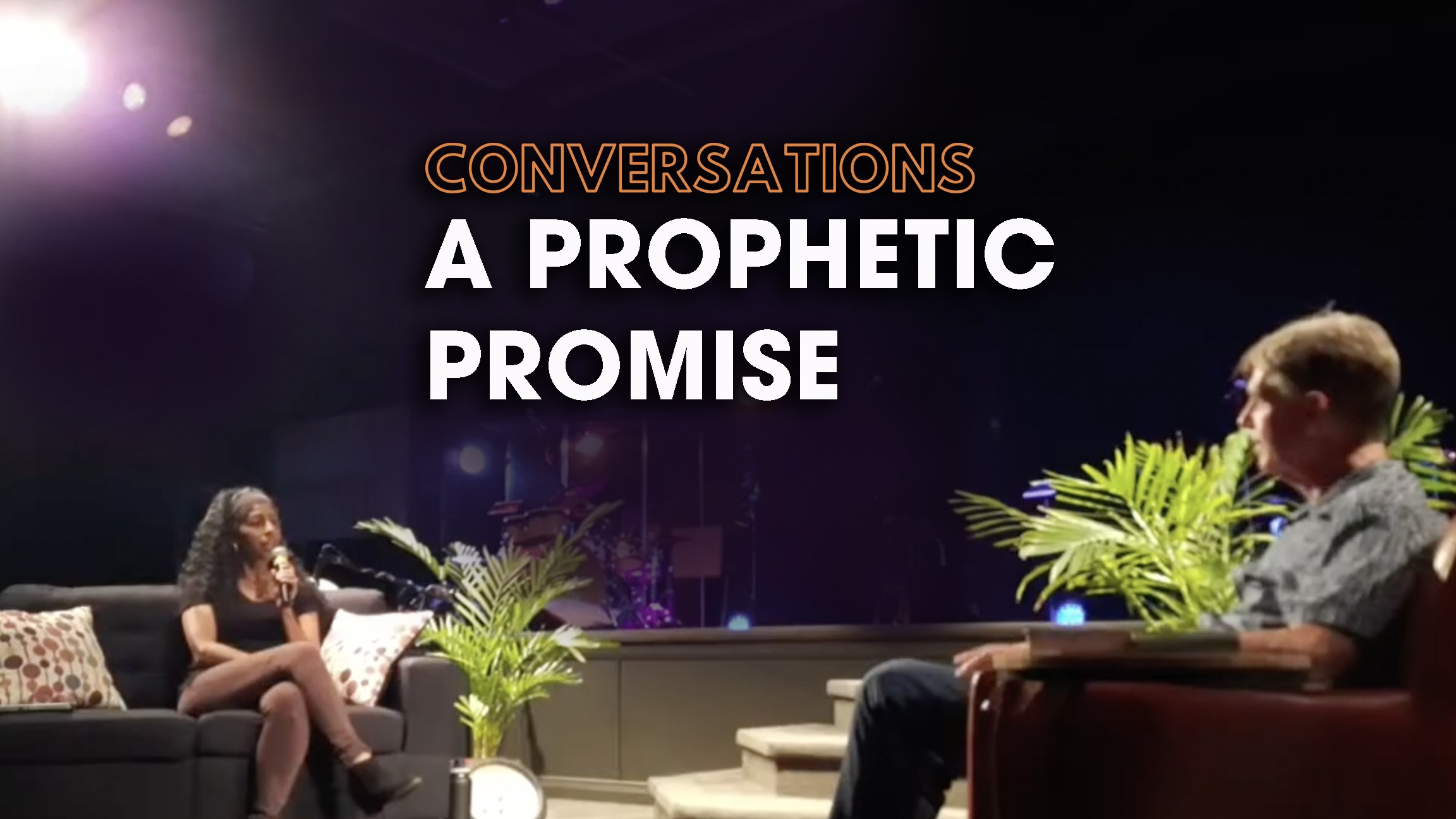 Conversations – A Prophetic Promise