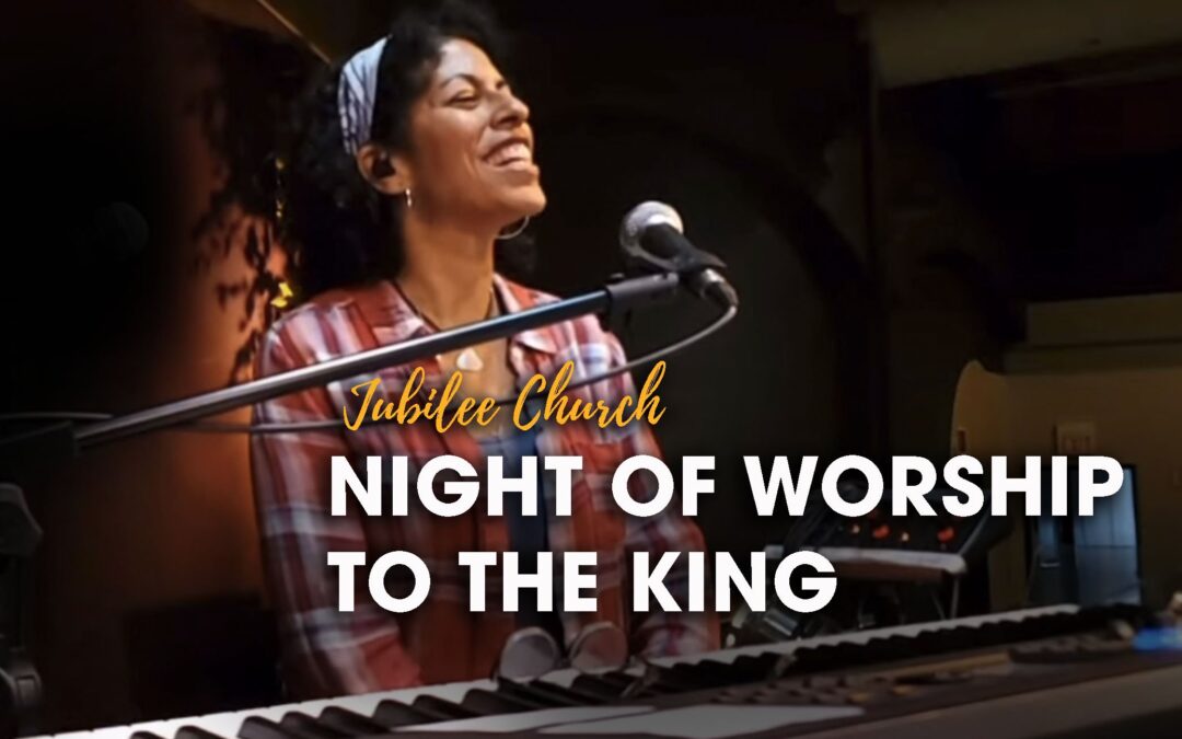 Night of Worship to the King