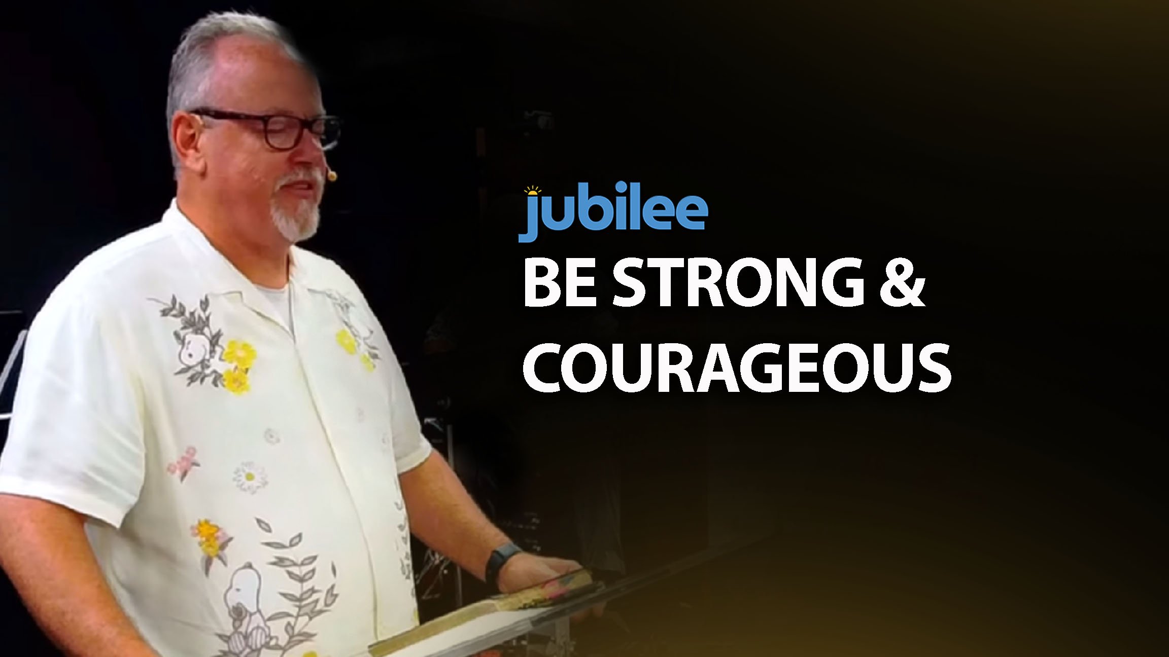 Be Strong & Courageous
