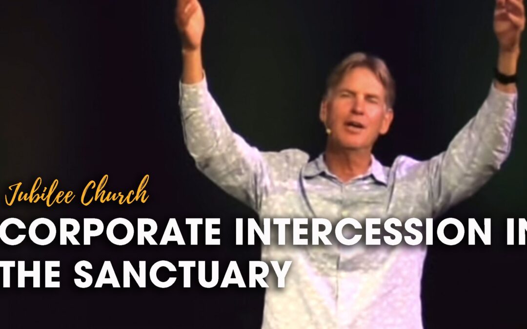 Corporate Intercession in the Sanctuary