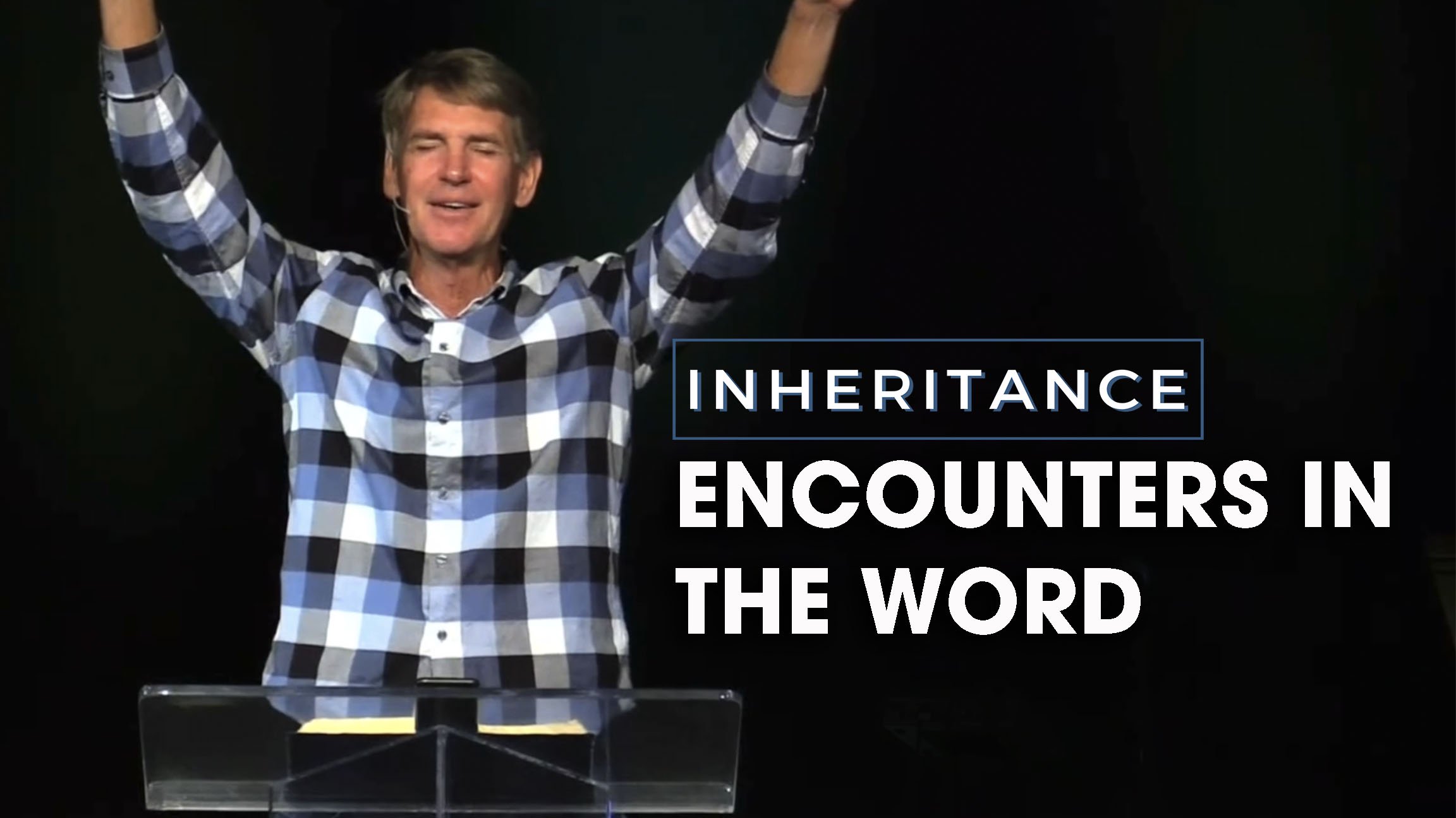Inheritance Men’s Gathering – Encounters in the Word