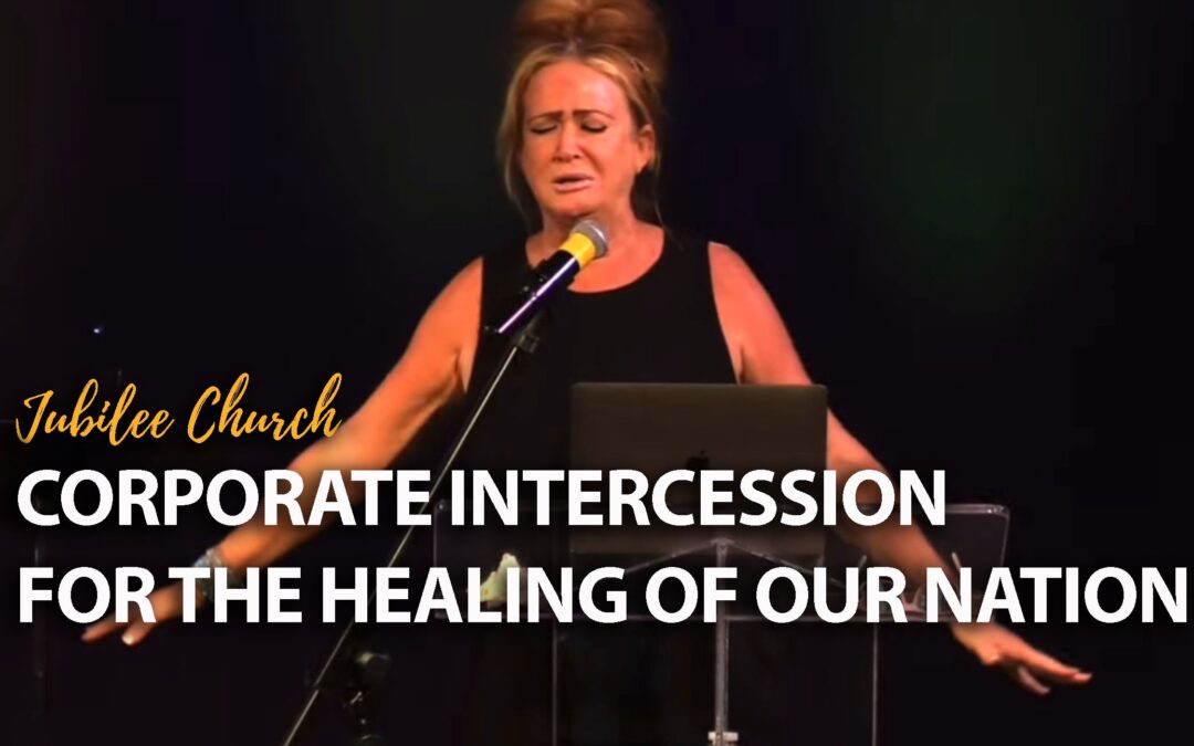 Corporate Intercession for the Healing of our Nation