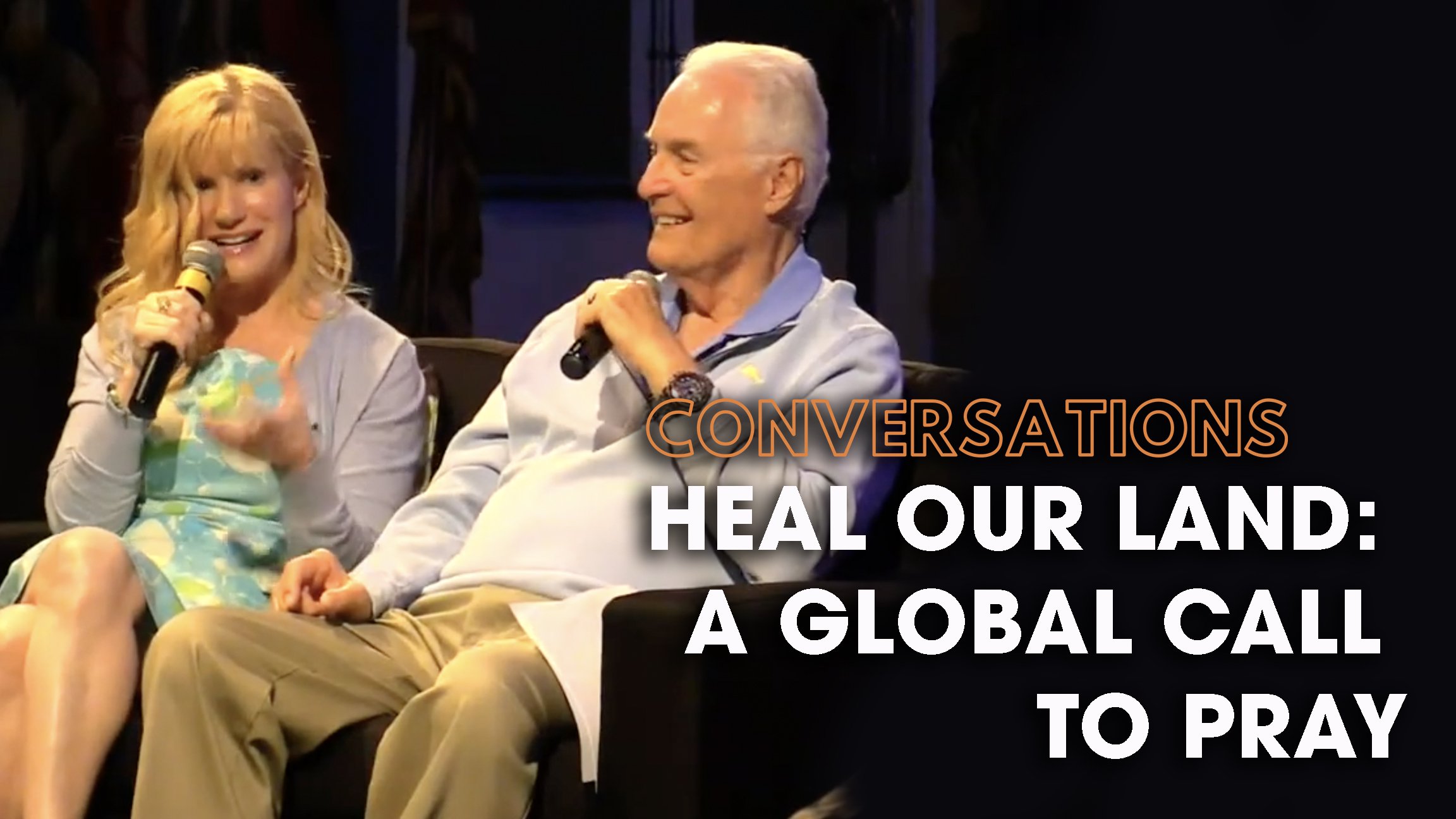 Conversations – Heal Our Land: A Global Call to Pray
