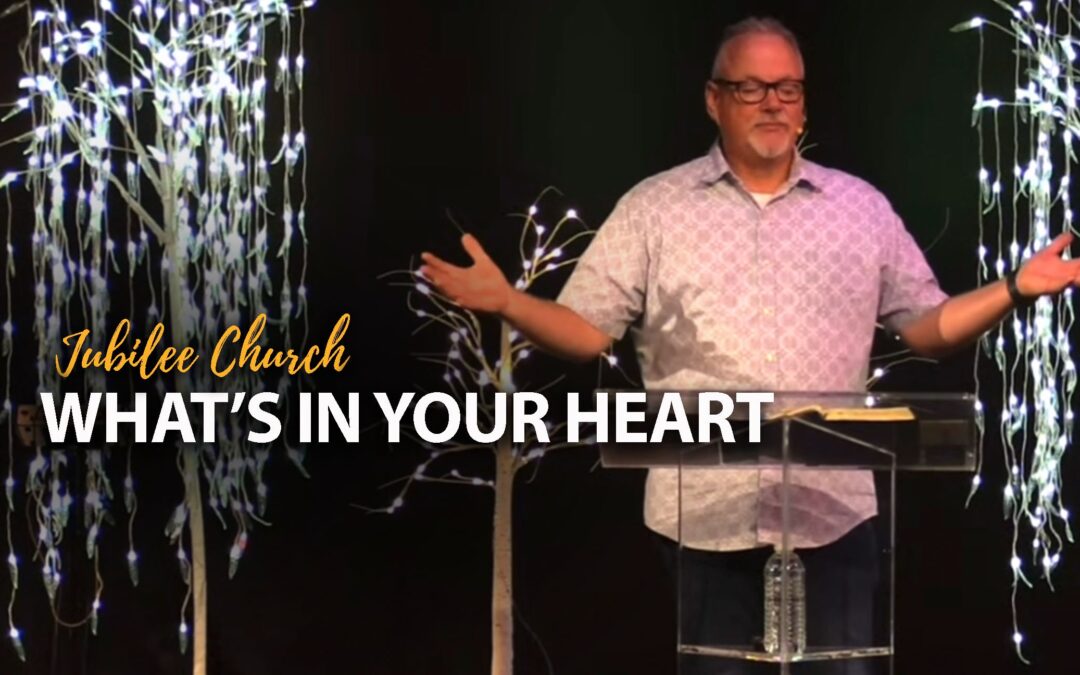 What’s In Your Heart