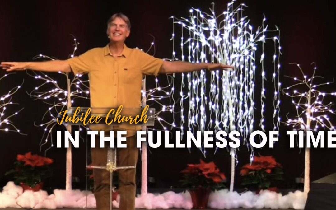 In the Fullness of Time