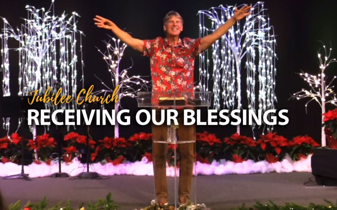 Receiving our Blessings