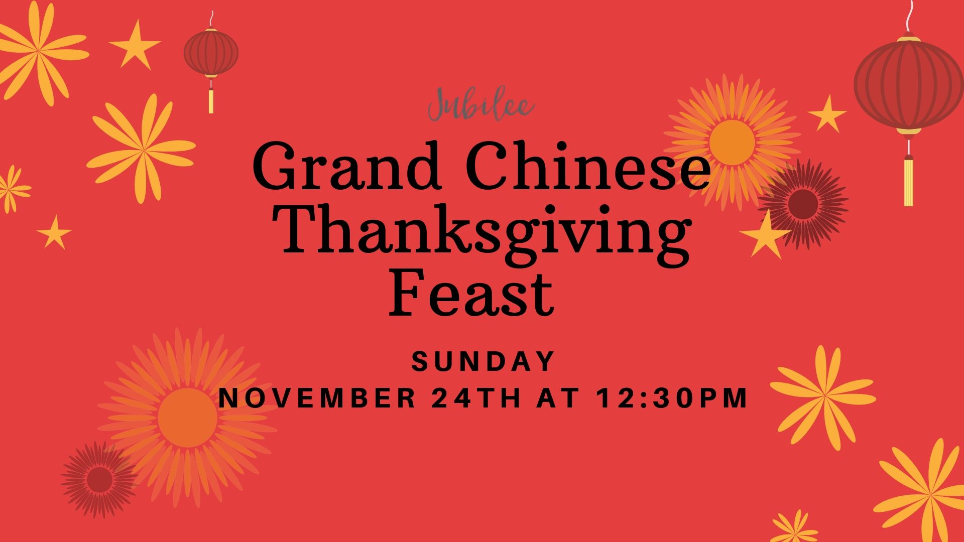 Jubilee Grand Chinese Thanksgiving Feast