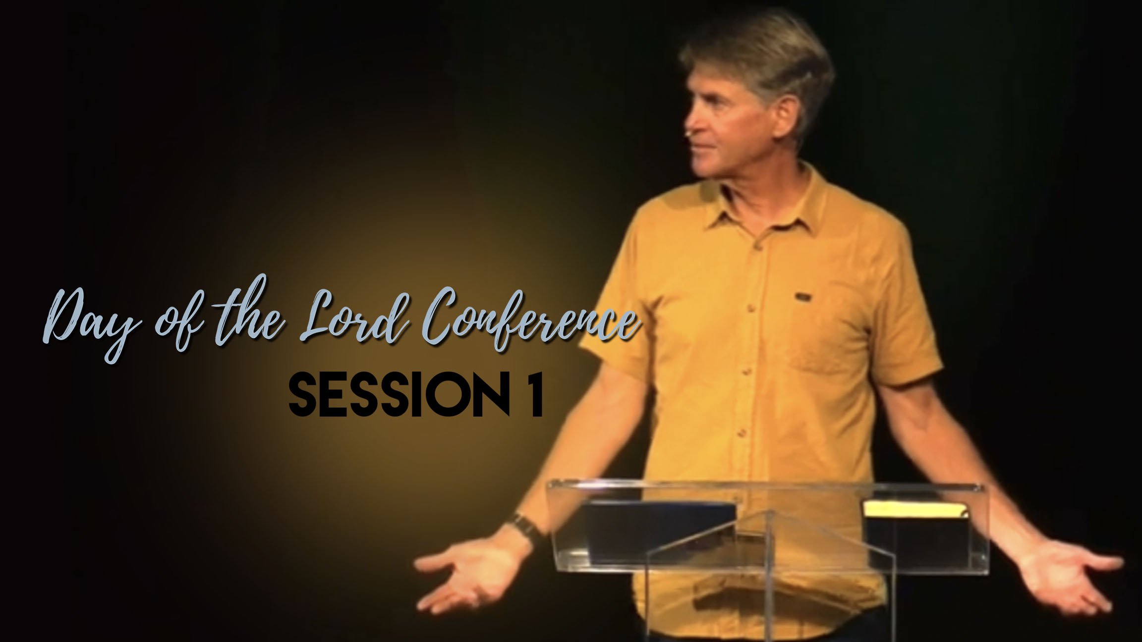 The Day of the Lord – Session 1