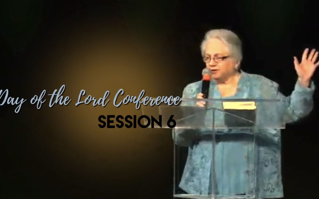The Day of the Lord – Session 6