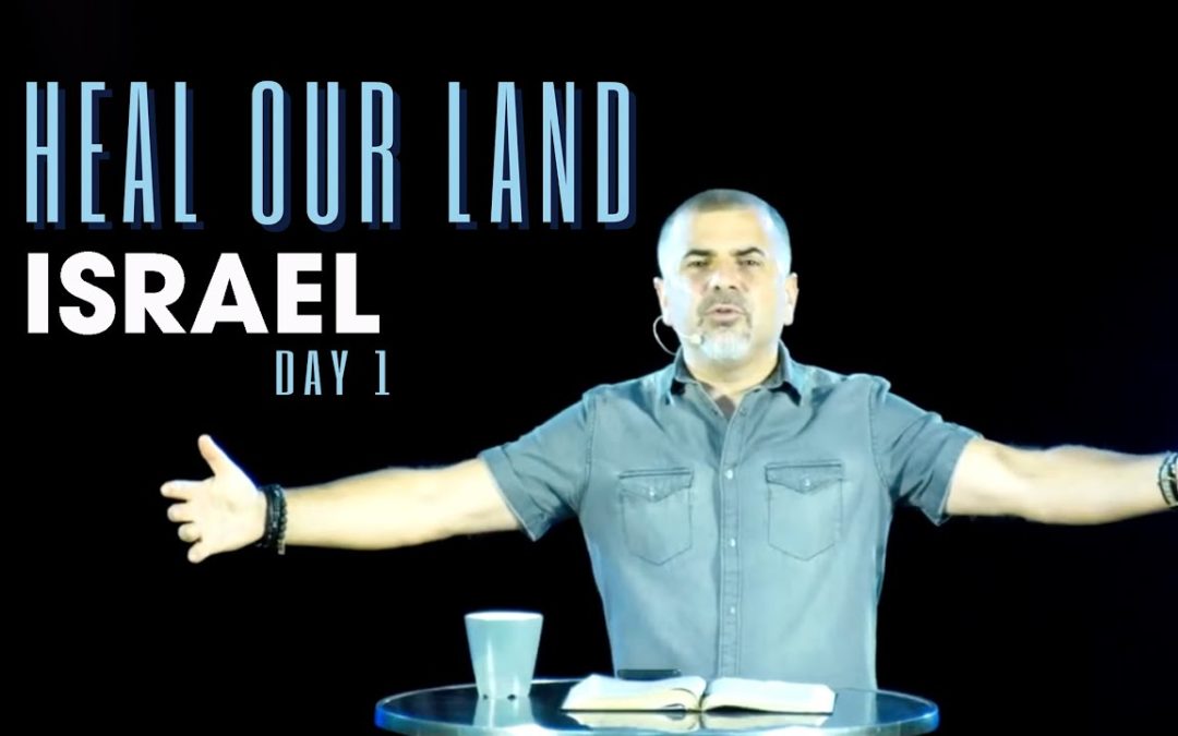 Heal Our Land – Day 1: Israel