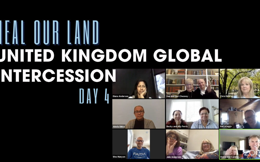 Heal Our Land – Day 4: UK Global Intercession