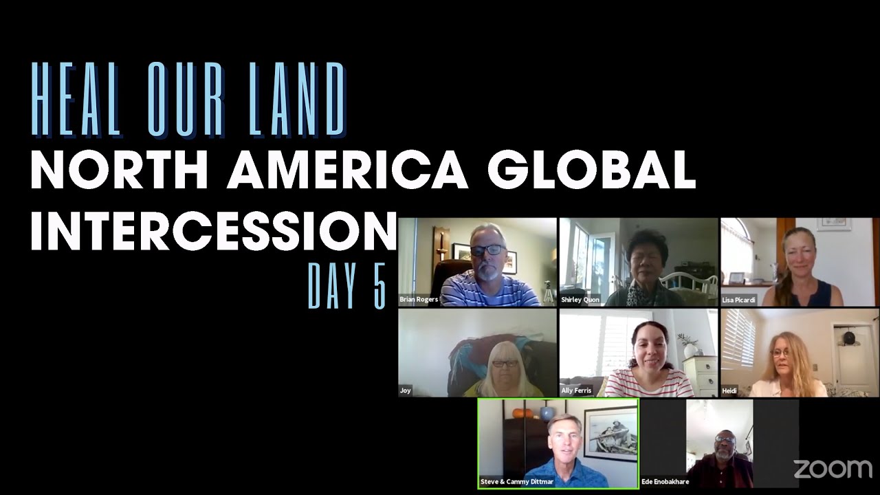Heal Our Land – Day 5: North America Global Intercession