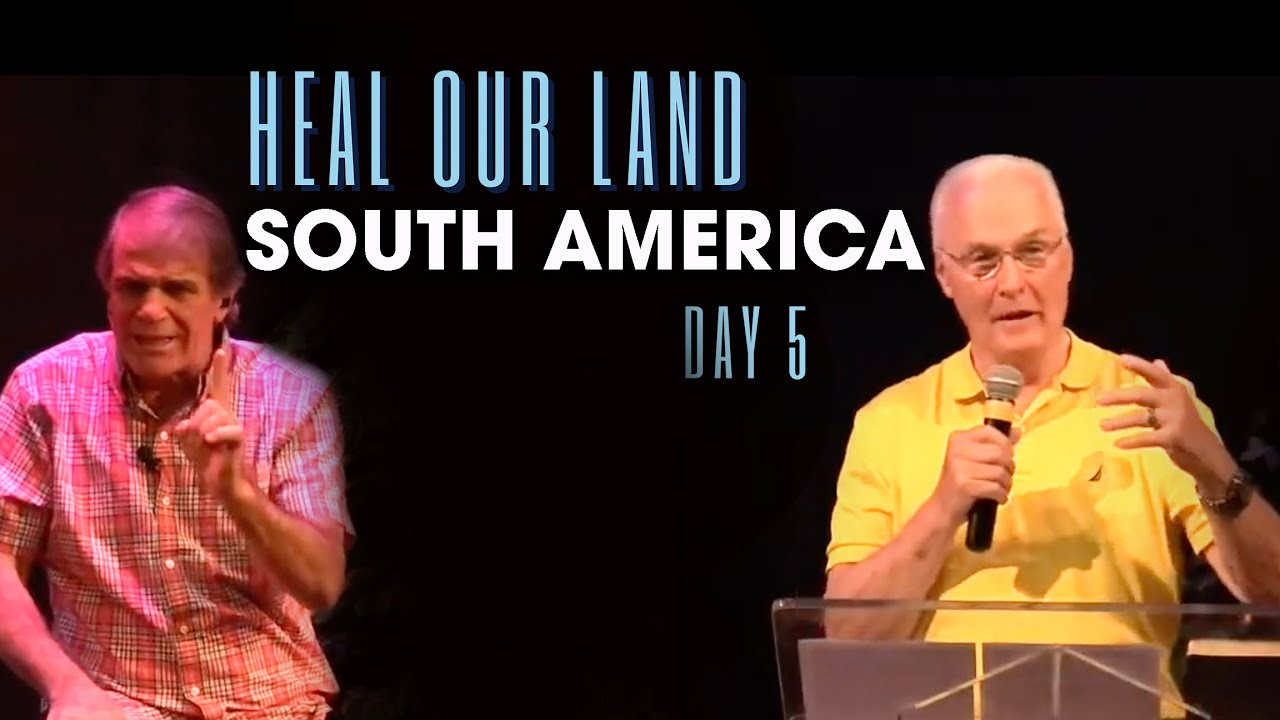 Heal Our Land – Day 5: South America