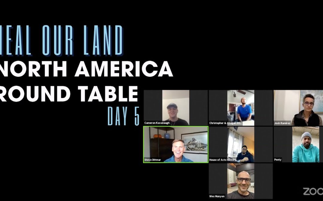 Heal Our Land – Day 5: North America Round Table