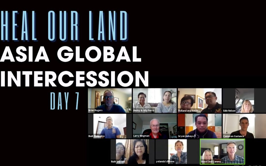 Heal Our Land – Day 7: Asia Global Intercession