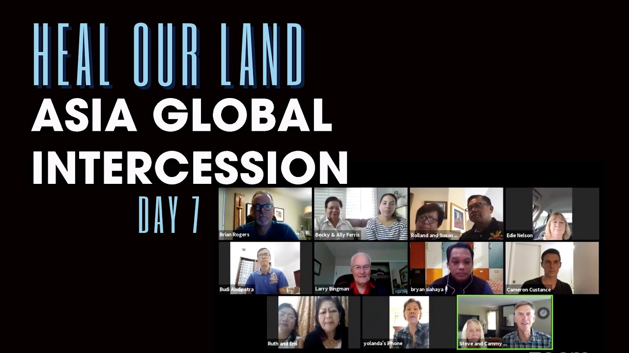 Heal Our Land – Day 7: Asia Global Intercession