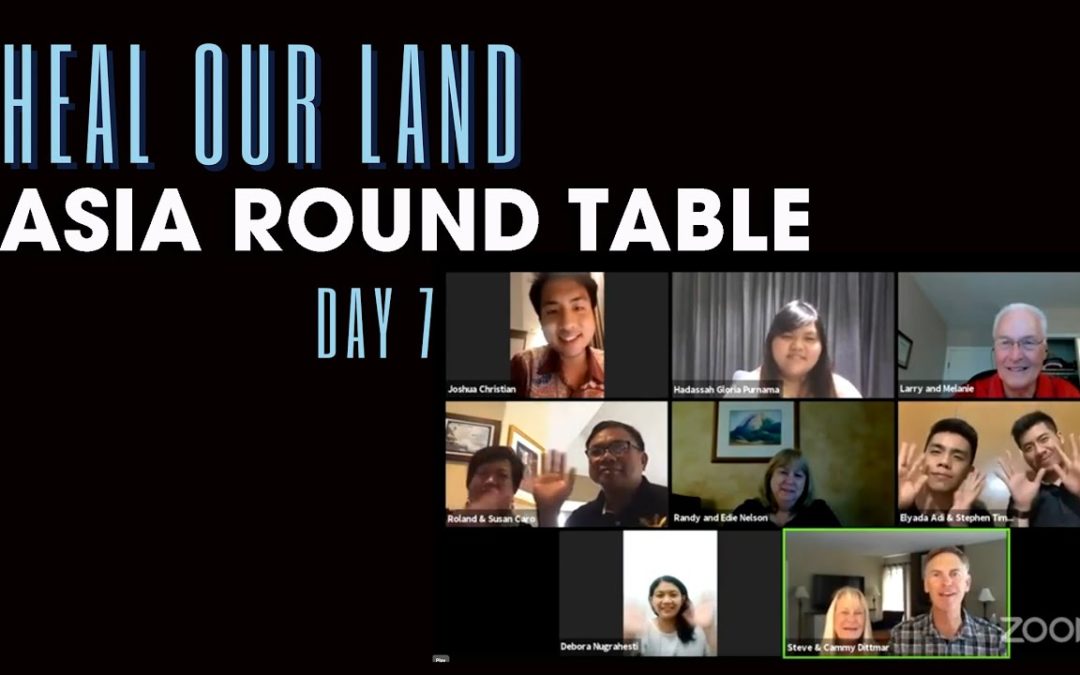 Heal Our Land – Day 7: Asia Round Table