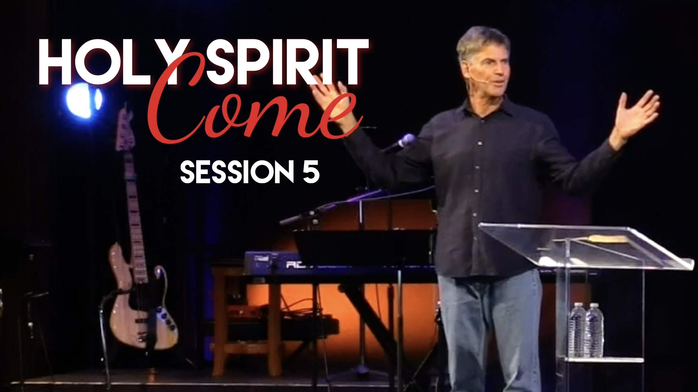 Holy Spirit – Session 5