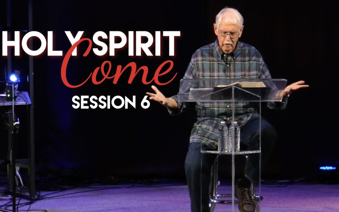 Holy Spirit – Session 6