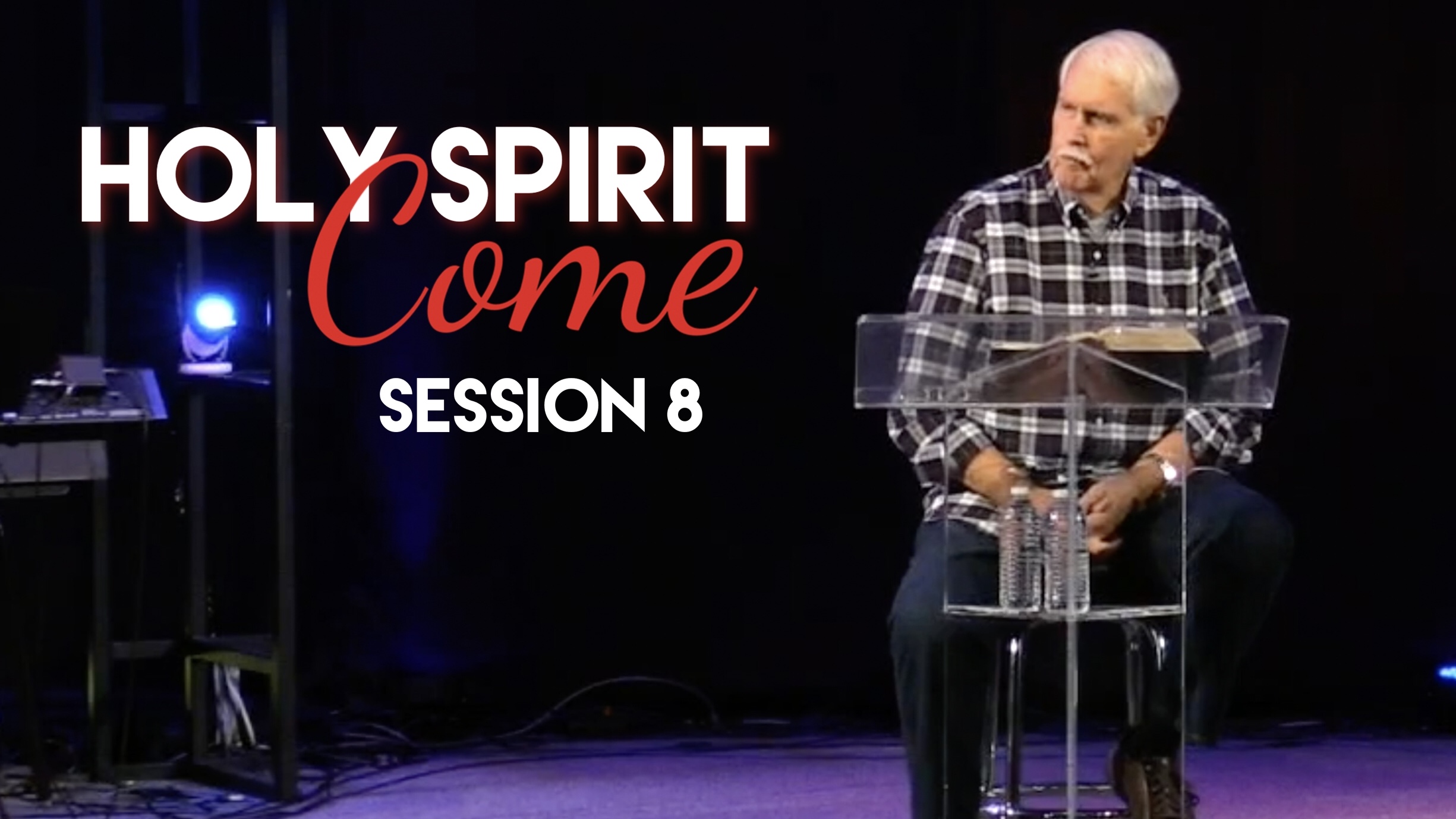 Holy Spirit – Session 8