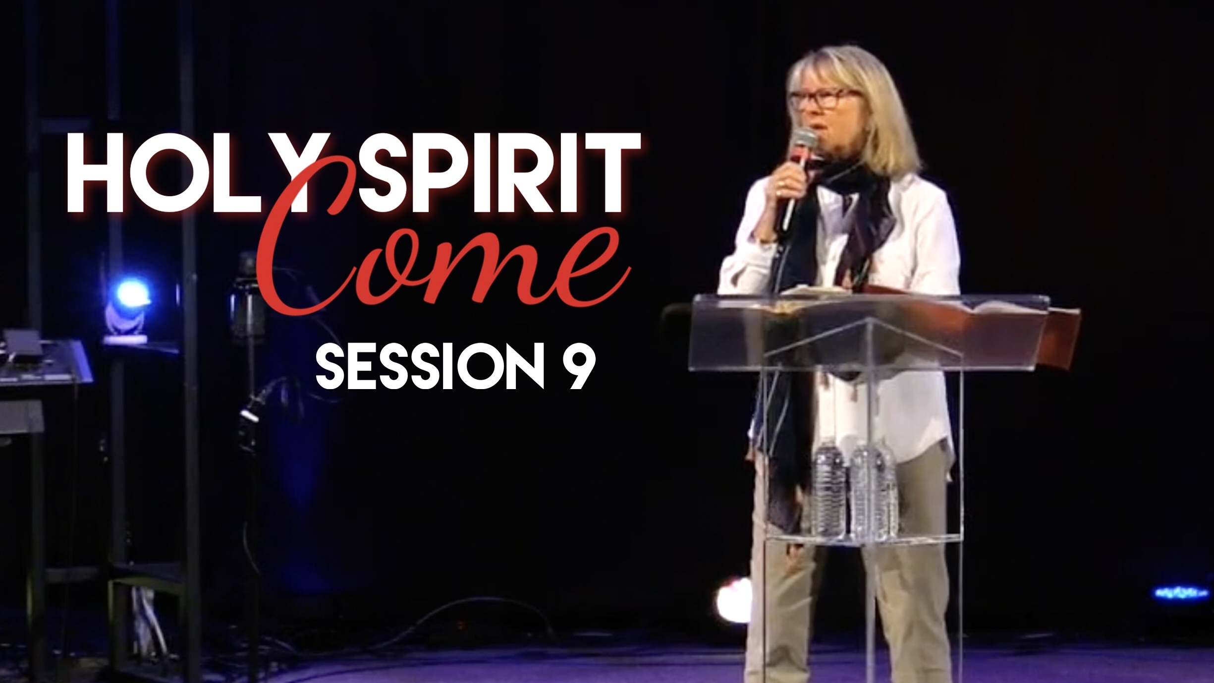 Holy Spirit – Session 9